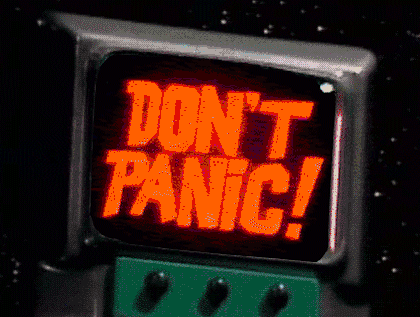 Don’t Panic! (we’re open)