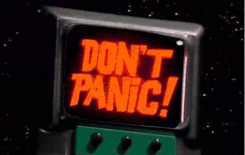 Don’t Panic! (we’re open)
